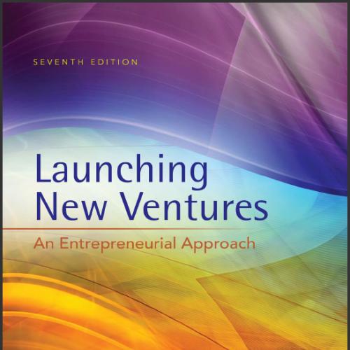 (TB)Launching New Ventures An Entrepreneurial Approach 7th Edition by Kathleen R. Allen.zip