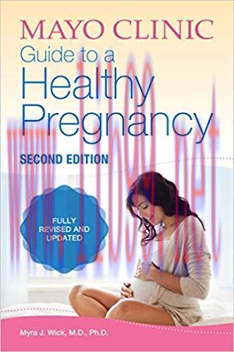 (PDF)Mayo Clinic Guide to a Healthy Pregnancy 2nd Edition: 2nd Edition: Fully Revised and Updat...