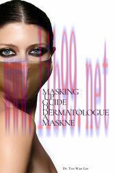 [AME]Masking Up: Guide du dermatologue &agrave; Maskne (EPUB)