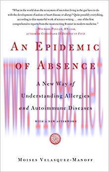 (PDF)An Epidemic of Absence: A New Way of Understanding Allergies and Autoimmune Diseases Repri...