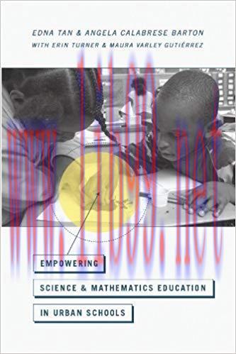 Empowering Science and Mathematics Education in Urban Schools 1st Edition,