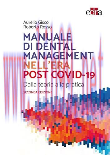 [AME]Manuale di dental management nell'era post COVID-19 - Seconda edizione: Dalla teoria alla ...