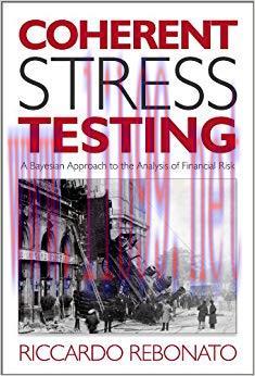 Coherent Stress Testing: A Bayesian Approach to the Analysis of Financial Stress (The Wiley Fin...