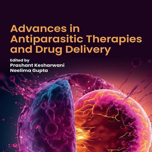 [AME]Advances in Antiparasitic Therapies and Drug Delivery (Original PDF)