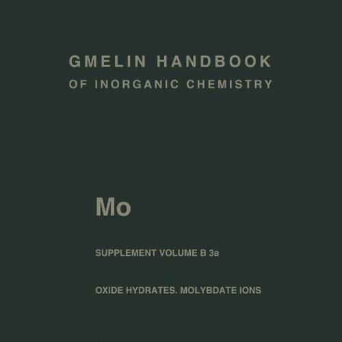 Mo Molybdenum Molybdenum Oxide Hydrates. Oxomolybdenum Species in Aqueous Solutions 8th