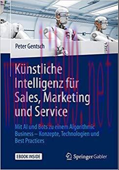 (PDF)K&uuml;nstliche Intelligenz f&uuml;r Sales, Marketing und Service: Mit AI und Bots zu einem Algorith...