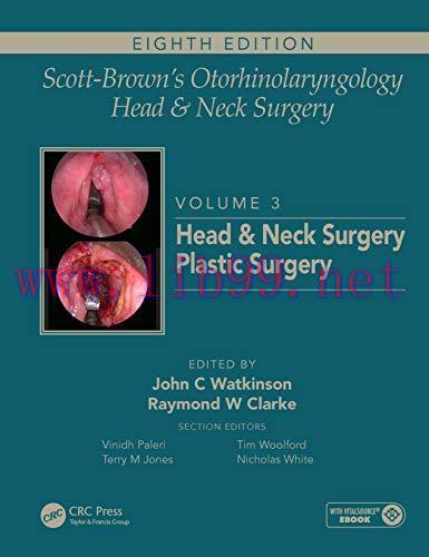 [AME]Scott-Brown&rsquo;s Otorhinolaryngology and Head and Neck Surgery: Volume 3: Head and Neck Surge...