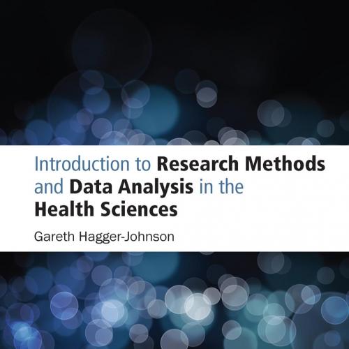 Introduction to Research Methods and Data Analysis in the Health Sciences