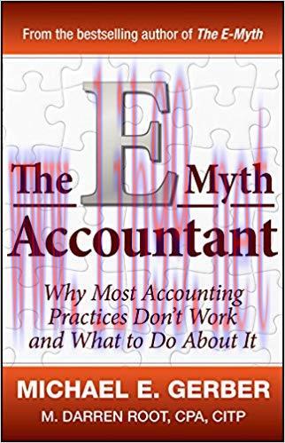 The E-Myth Accountant: Why Most Accounting Practices Don&rsquo;t Work and What to Do About It 1st Edi...