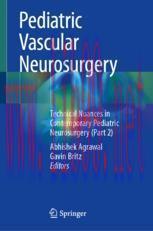 [PDF]Pediatric Vascular Neurosurgery: Technical Nuances in Contemporary Pediatric Neurosurgery ...