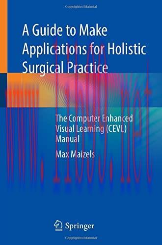 [AME]A Guide to Make Applications for Holistic Surgical Practice: The Computer Enhanced Visual ...