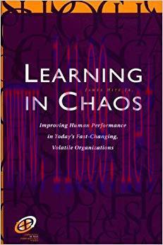 (PDF)Learning in Chaos: Improving Human Performance in Today&rsquo;s Fast-Changing, Volatile Organiza...