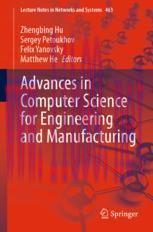 [PDF]Advances in Computer Science for Engineering and Manufacturing