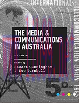 Media and Communications in Australia Fourth edition Edition,
