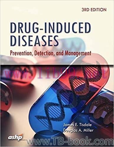 Drug-Induced Diseases: Prevention, Detection, and Management 3rd Edition by James E. Tisdale