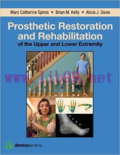 [PDF]Prosthetic Restoration and Rehabilitation of the Upper and Lower Extremity 1st Edition