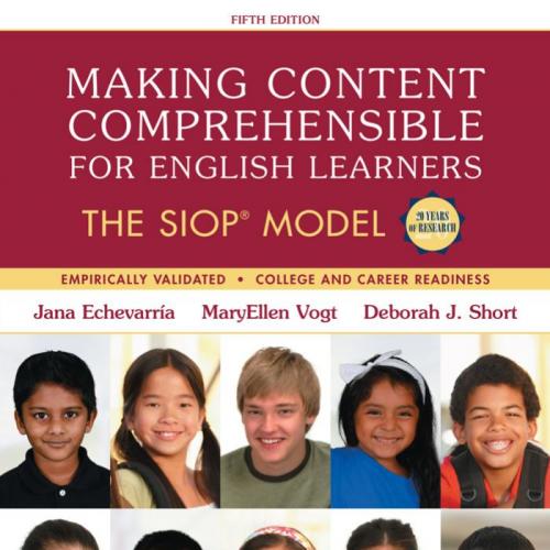 Making Content Comprehensible for English Learners The SIOP Model, 5th Edition - Wei Zhi