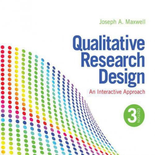 Qualitative Research Design-An Interactive Approach,3rd Edition