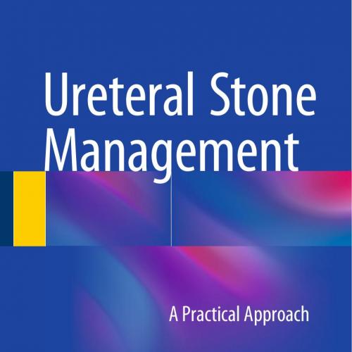 Ureteral Stone Management A Practical Approach