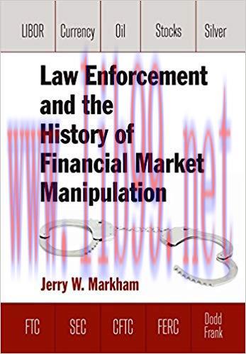 (PDF)Law Enforcement and the History of Financial Market Manipulation 1st Edition