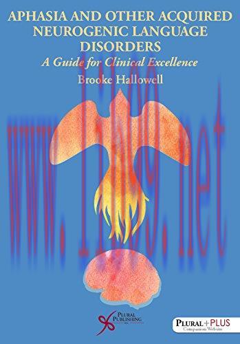 [AME]Aphasia and Other Acquired Neurogenic Language Disorders: A Guide for Clinical Excellence