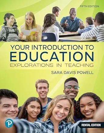 [AME]Your Introduction to Education: Explorations in Teaching, 5th Edition (Original PDF)