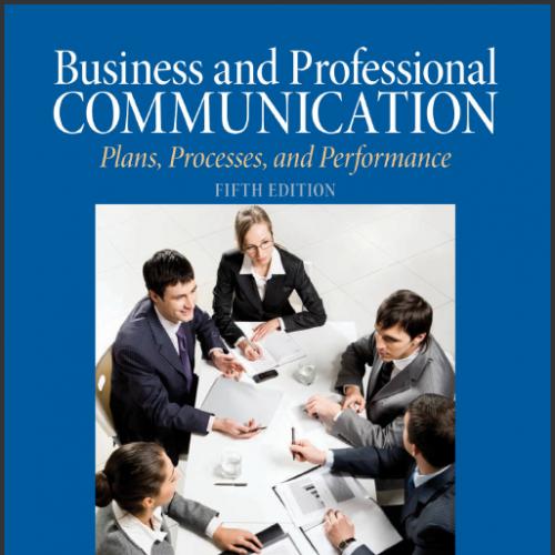 (IM&TB)Business & Professional Communication Plans, Processes, and Performance, 5th Edition.pdf