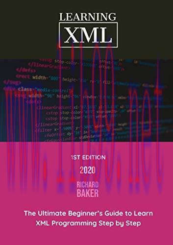 [FOX-Ebook]Learning XML: The Ultimate Beginner&rsquo;s Guide to Learn XML Programming Step by Step