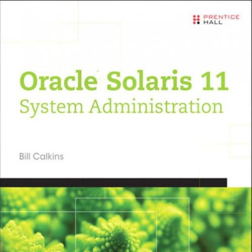 Oracle(r) Solaris 11 System Administration (Solaris System Administration Series)