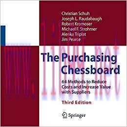 The Purchasing Chessboard: 64 Methods to Reduce Costs and Increase Value with Suppliers 3rd Edi...