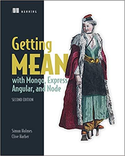 Getting MEAN with Mongo, Express, Angular, and Node, 2nd Edition