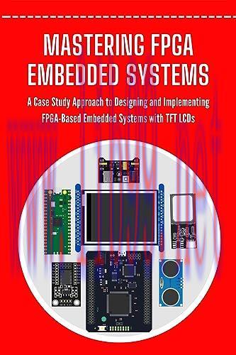 [FOX-Ebook]Mastering FPGA Embedded Systems: A Case Study Approach to Designing and Implementing...
