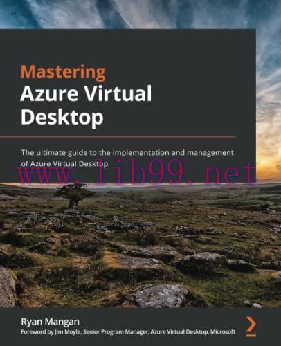 [FOX-Ebook]Mastering Azure Virtual Desktop: The ultimate guide to the implementation and manage...
