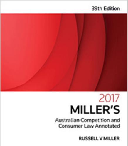 Miller's Australian Competition & Consumer Law Annotated 2017