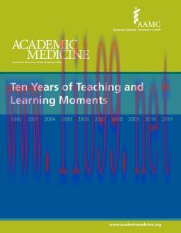 [AME]Ten Years of Teaching and Learning Moments (Academic Medicine) (EPUB)