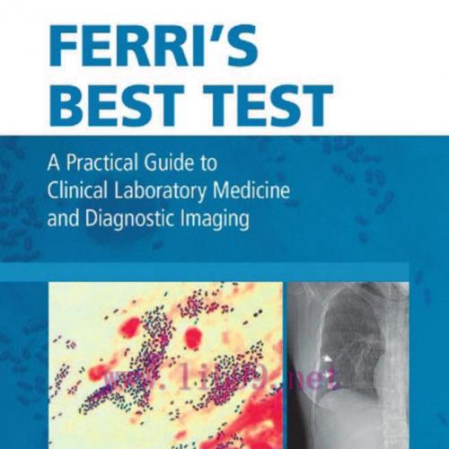 [AME]Ferri&rsquo;s Best Test E-Book: A Practical Guide to Laboratory Medicine and Diagnostic Imaging ...