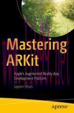 [PDF]Mastering ARKit: Apple&rsquo;s Augmented Reality App Development Platform
