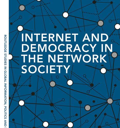 Internet and Democracy in the Network Society - Jan A.G.M. van Dijk & Kenneth L. Hacker