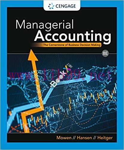 [PDF]Managerial Accounting The Cornerstone of Business Decision Making 8th Edition [Maryanne M....