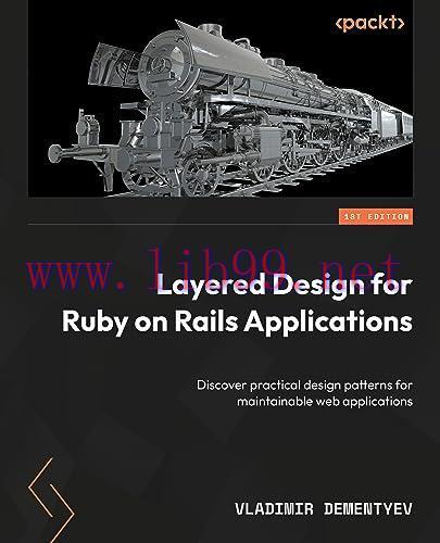 [FOX-Ebook]Layered Design for Ruby on Rails Applications: Discover practical design patterns fo...