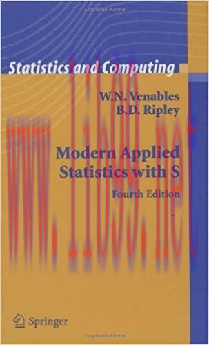 Modern Applied Statistics with S (Statistics and Computing) 4th Edition,
