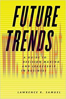 (PDF)Future Trends: A Guide to Decision Making and Leadership in Business