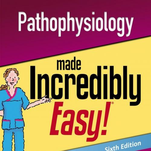 Pathophysiology Made Incredibly Easy! (Incredibly Easy! Series(r))