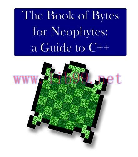 [FOX-Ebook]The Book of Bytes for Neophytes: A Guide to C++