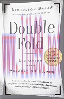 Double Fold: Libraries and the Assault on Paper Reprint Edition,
