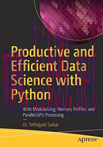 [FOX-Ebook]Productive and Efficient Data Science with Python: With Modularizing, Memory profile...