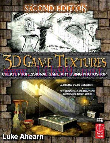 [FOX-Ebook]3D Game Textures, Second Edition: Create Professional Game Art Using Photoshop