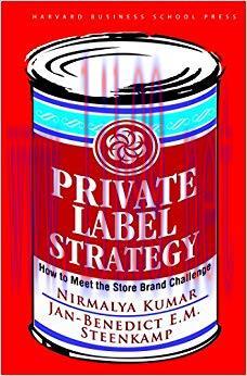 Private Label Strategy: How to Meet the Store Brand Challenge 1st Edition,