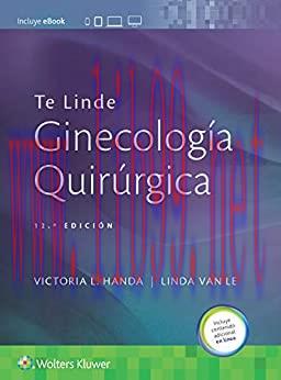 [AME]Te Linde. Ginecolog&iacute;a quir&uacute;rgica, 12e (Spanish Edition) (EPUB)