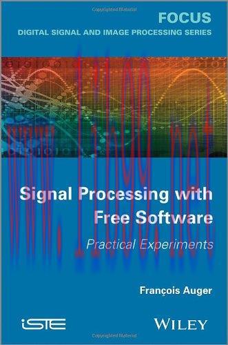 [FOX-Ebook]Signal Processing with Free Software: Practical Experiments